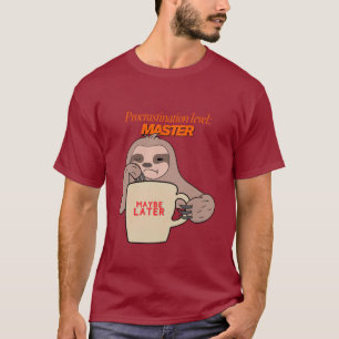 Procrastination level: Master - Lazy Sloth mug T-Shirt