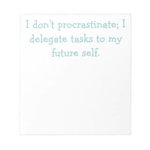 Procrastination Notepad