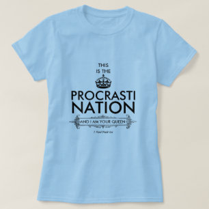 Procrastination (Queen)  - A MisterP/MartaB Shirt