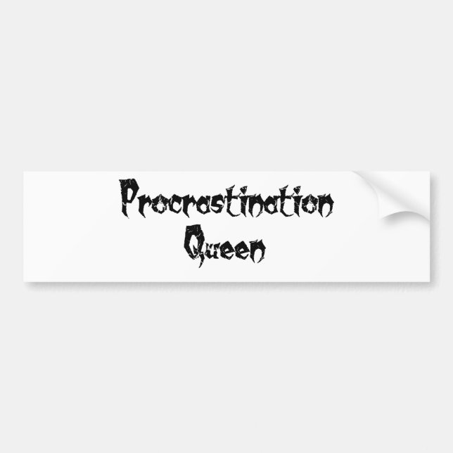 Procrastination Queen Bumper Sticker (Front)