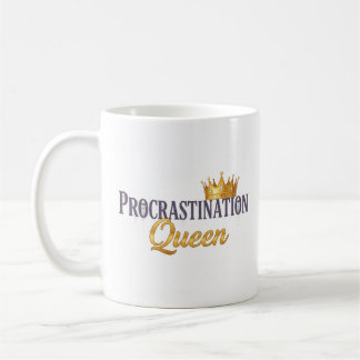 Procrastination Queen Mug – Gold Crown & Hourglass
