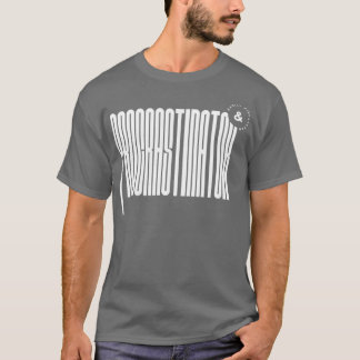 Procrastinator amp Easily Distracted T-Shirt