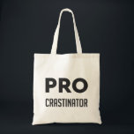 PROcrastinator funny word Graphic Tote Bag<br><div class="desc">PROcrastinator funny word Graphic</div>