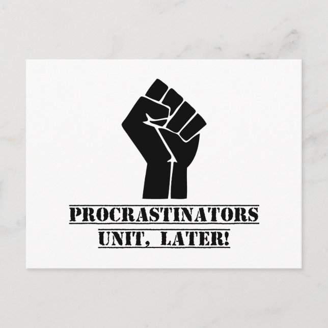 Procrastinators Unit, Later! Funny Postcard (Front)