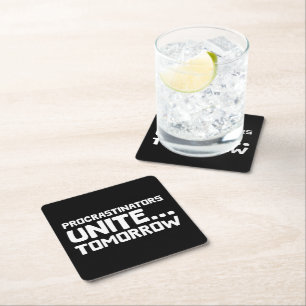 Procrastinators Unite Tomorrow Funny Quote Square Paper Coaster