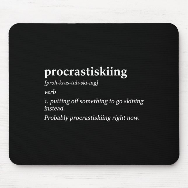 Procrastiskiing definition skiing humour funny ski mouse pad (Front)