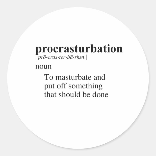 PROCRASTURBATION CLASSIC ROUND STICKER (Front)