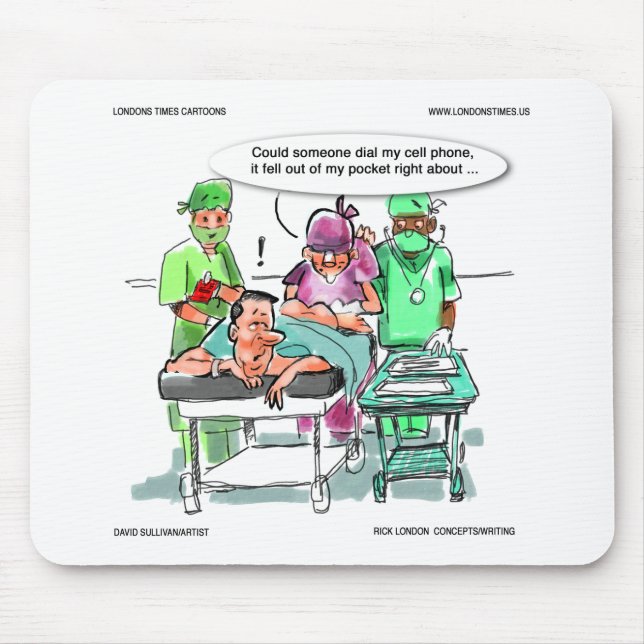 Proctologist Loses Cell Phone Funny Mouse Pad (Front)