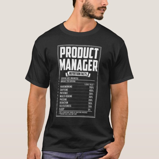Product Manager Nutrition Facts T-Shirt (Front)