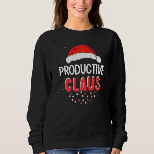 Productive Santa Claus Christmas Matching Costume  Sweatshirt