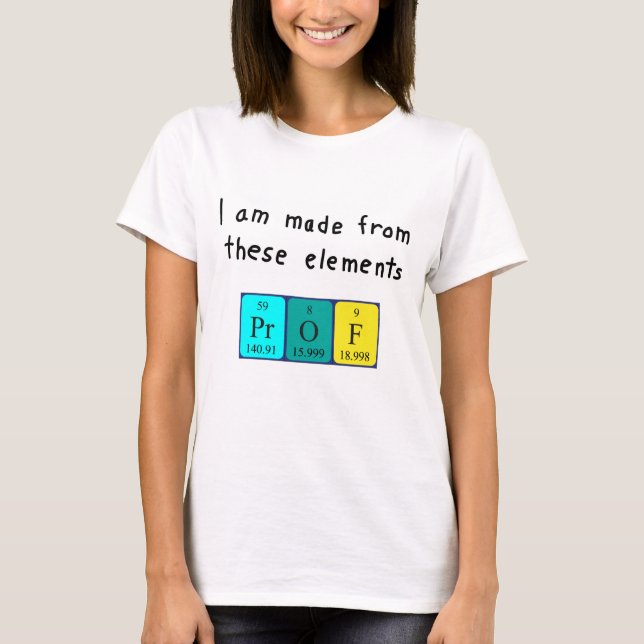 Prof periodic table name shirt (Front)