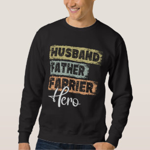 Profession dad hero father Farrier Sweatshirt