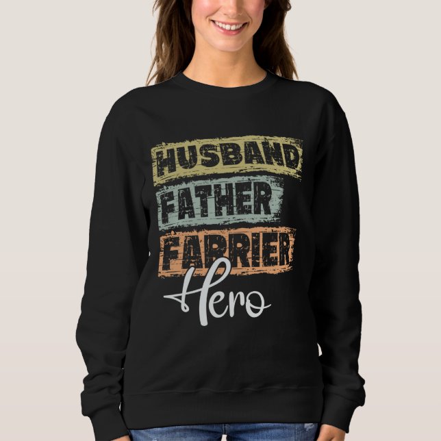 Profession dad hero father Farrier Sweatshirt (Front)