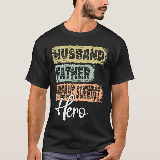 Profession dad hero father Forensic Scientist  1 T-Shirt (Front)