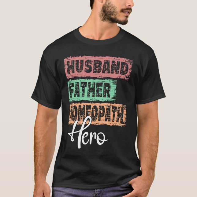 Profession dad hero father Homeopath T-Shirt (Front)