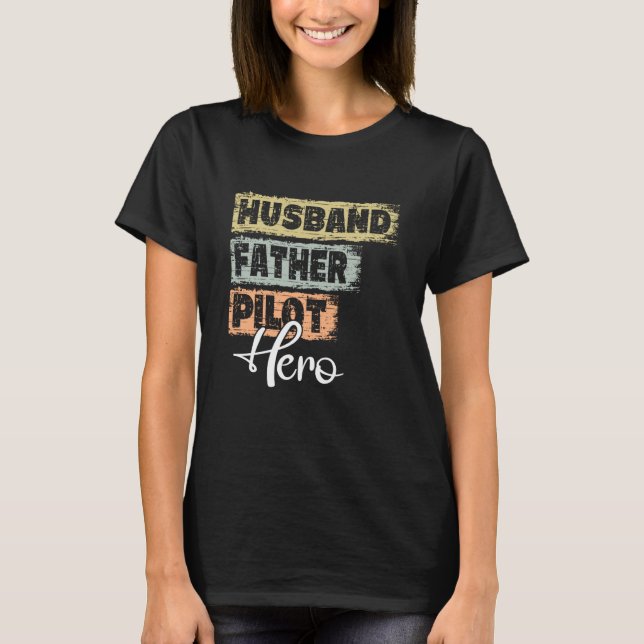 Profession dad hero father Pilot  1 T-Shirt (Front)