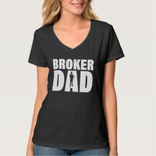 Profession Job For Men Broker Dad T-Shirt