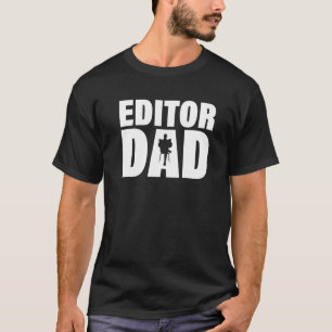 Profession Job For Men  Editor Dad T-Shirt