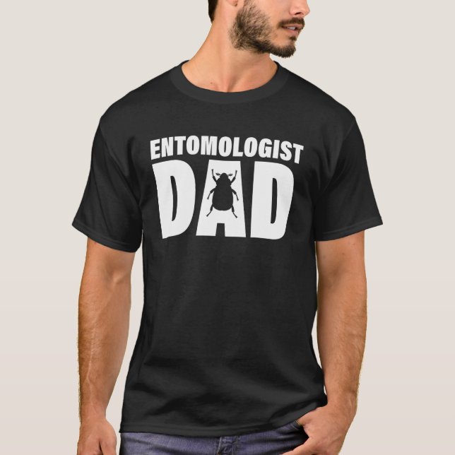 Profession Job For Men   Entomologist Dad T-Shirt (Front)