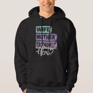 Profession mom hero mother Ergonomist Hoodie