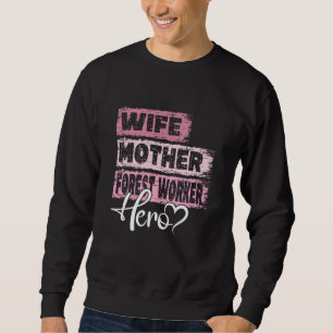 Profession mom hero mother Forest Worker  1 Sweatshirt