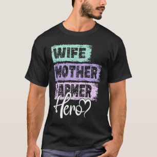 Profession mum hero mother Farmer T-Shirt