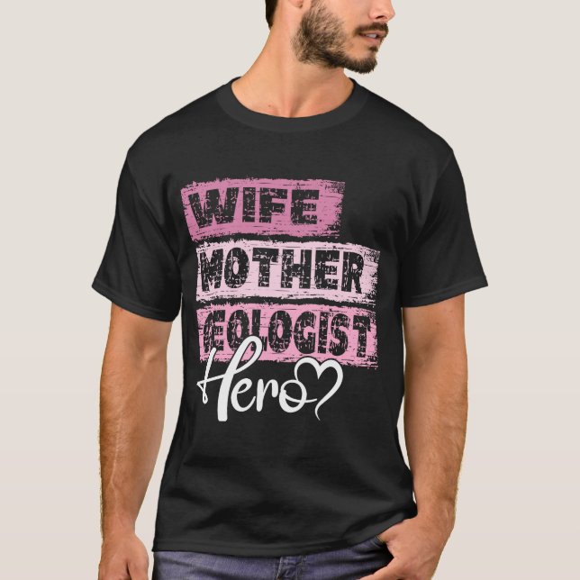 Profession mum hero mother Geologist T-Shirt (Front)