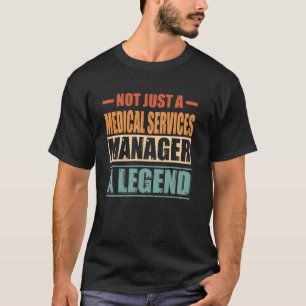 Profession Quote Retro Medical Services Manager T-Shirt