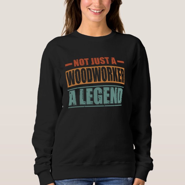 Profession Quote Retro Woodworker Sweatshirt (Front)