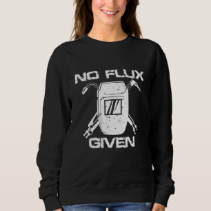 Profession Welder Welding Saying Sweatshirt