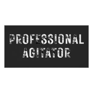 PROFESSIONAL AGITATOR  POSTER