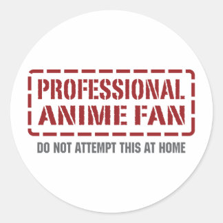 Professional Anime Fan Classic Round Sticker