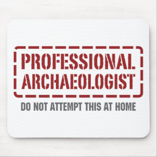 Professional Archaeologist Mouse Pad