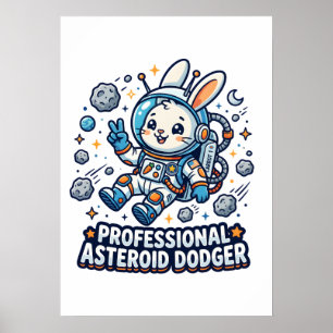 Professional Asteroid Dodger Bunny Poster