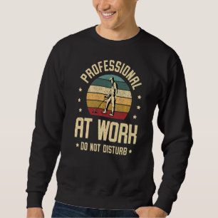 Professional At Work Do Not Disturb For A Metal De Sweatshirt