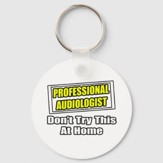 Professional Audiologist...Joke Key Ring