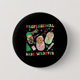 Professional Baby Wrappers Nicu Mother Baby Nurse  6 Cm Round Badge