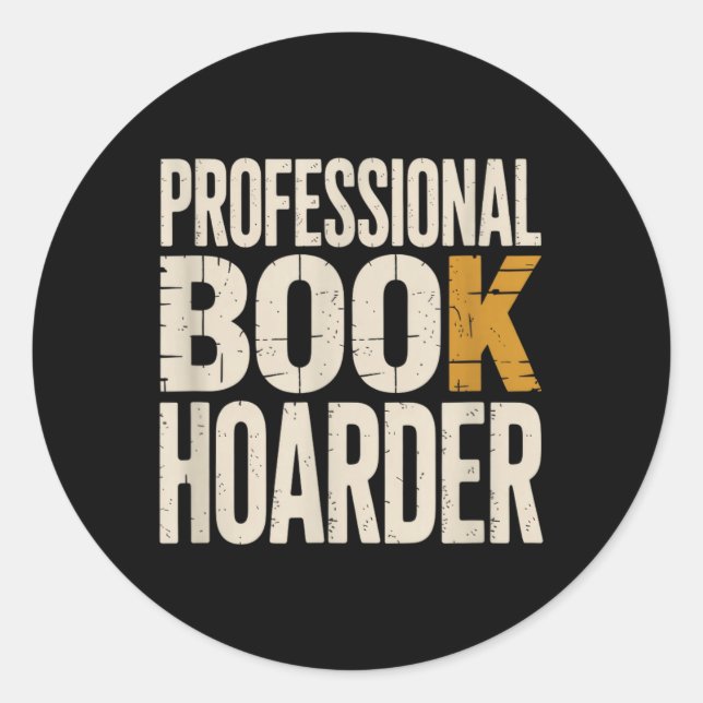 Professional Book Hoarder Funny Reading Bookworm Classic Round Sticker (Front)
