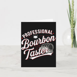 Professional Bourbon Taster Funny Drinking Whiskey Card