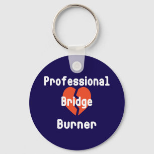 Professional Bridge Burner Funny Corporate Humour Key Ring