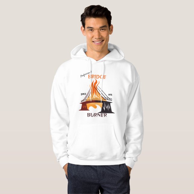 Professional Bridge Burner Hoodie (Front Full)