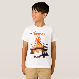 Professional Bridge Burner T-Shirt