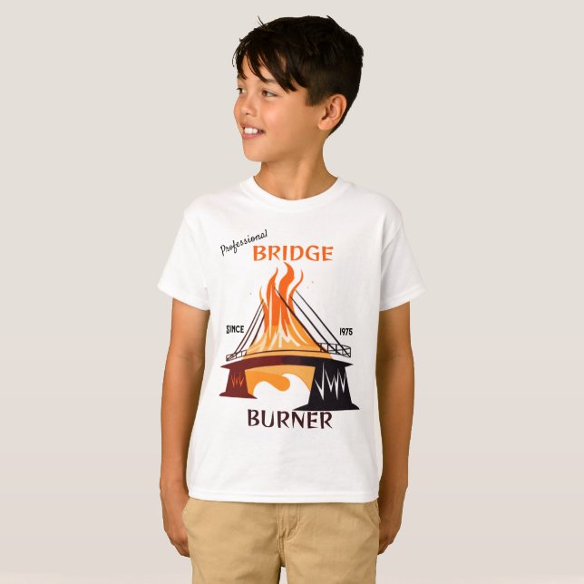 Professional Bridge Burner T-Shirt (Front Full)