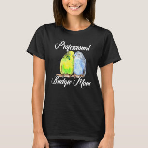 Professional Budgie Mum Parakeet Bird Budgerigar L T-Shirt