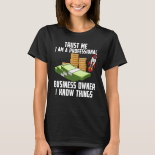 Professional Business Owner Entrepreneur T-Shirt