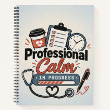 Professional Calm in Progress | Funny Nurse Gift