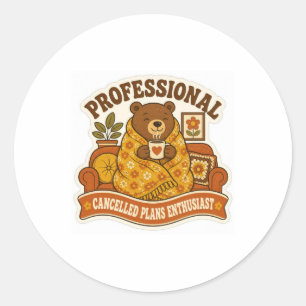 Professional Cancelled Plans Enthusiast Funny Intr Classic Round Sticker