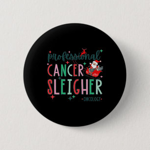 Professional Cancer Sleigher Oncology Nurse Christ 6 Cm Round Badge