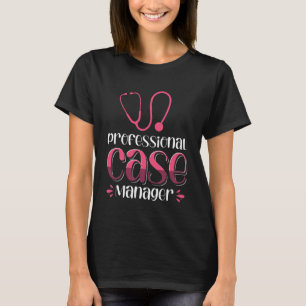 Professional Case Manager T-Shirt