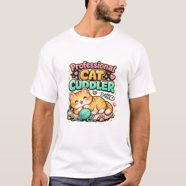Professional Cat Cuddler T-Shirt (Front)